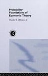 Charles R. Maccann, MACCANN CHARLES R, Charles McCann, Charles (University of Pittsburgh Mccann, Charles R. McCann, McCann Charles... - Probability Foundations of Economic Theory