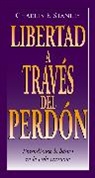 Charles Stanley, Charles Charles Stanley, Charles F. Stanley, Charles F. Stanley (Personal), Zondervan Publishing - Libertad a través del perdón
