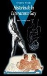 Gregory Woods - Historia de la literatura gay