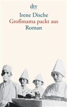 Irene Dische - Großmama packt aus