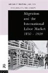 Tim Hatton, Tim (Australian National University) Willi Hatton, Tim Williamson Hatton, Timothy J. Hatton, Timothy J. Williamson Hatton, HATTON TIMOTHY J WILLIAMSON JEF... - Migration and the International Labor Market 1850-1939
