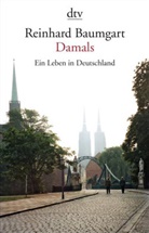 Reinhard Baumgart - Damals