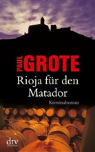 Paul Grote - Rioja für den Matador