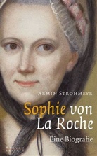 Armin Strohmeyer, Armin Strohmeyr - Sophie von La Roche