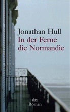 Jonathan Hull - In der Ferne die Normandie