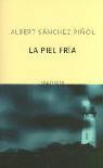 Albert Sánchez Piñol - La piel fría
