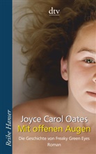 Joyce C Oates, Joyce C. Oates, Joyce Carol Oates - Mit offenen Augen