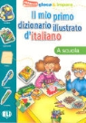 Il mio primo dizionario illustrato d'italiano: A scuola