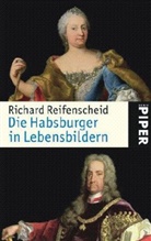 Richard Reifenscheid - Die Habsburger in Lebensbildern