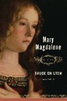 Bruce Chilton, Chilton Bruce - Mary Magdalene