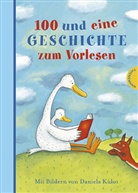 Daniela Kulot, Kristin Weigand - 100 und eine Geschichte zum Vorlesen