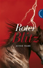 Astrid Frank - Roter Blitz