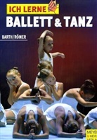 Bart, Katri Barth, Katrin Barth, Römer, Sigrid Römer - Ich lerne Ballett & Tanz