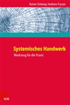 Andrea Fryszer, Andreas Fryszer, Rainer Schwing - Systemisches Handwerk