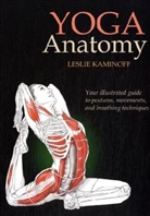 Leslie Kaminoff - Yoga Anatomy