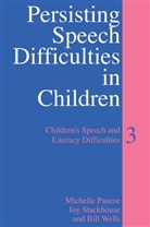 Pascoe, M Pascoe, Michell Pascoe, Michelle Pascoe, Michelle (University of Sheffield Pascoe, Michelle Stackhouse Pascoe... - Persisting Speech Difficulties in Children