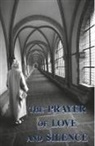 A Carthusian, A. Carthusian - Prayer of Love and Silence