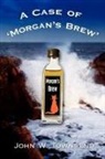 John Townsend, John W. Townsend - Case of 'Morgan's Brew'