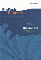 Friedrich Schiller, Friedrich von Schiller, Barbara Schubert-Felmy - EinFach Deutsch Unterrichtsmodelle