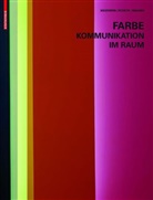 Frank H. Mahnke, Gerhard Meerwein, Bettina Rodeck - Farbe - Kommunikation im Raum