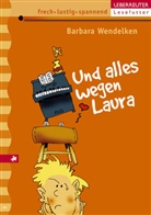 Barbara Wendelken - Und alles wegen Laura