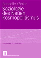 Benedikt Köhler - Soziologie des Neuen Kosmopolitismus
