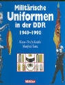Klaus-Ulrich Keubke, Manfred Kunz - Militärische Uniformen in der DDR 1949-1990