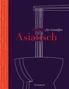 Martina Görlach - Asiatisch - TEUBNER Kochkurs für Genießer