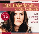 Amélie Nothomb, Fritzi Haberlandt - Mit Staunen und Zittern, 3 Audio-CDs (Audio book)