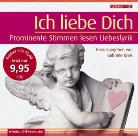 Rufus Beck, Monica Bleibtreu, Ulrike Grote, Gabriele Kreis - Ich liebe Dich, 1 Audio-CD (Hörbuch)