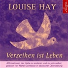 Louise Hay, Louise L Hay, Louise L. Hay, Rahel Comtesse, Tanja Wienberg - Verzeihen ist Leben, 1 Audio-CD (Livre audio)