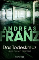 Andreas Franz - Das Todeskreuz