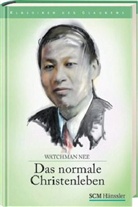 Watchman Nee - Das normale Christenleben