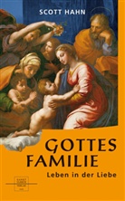 Scott Hahn - Gottes Familie