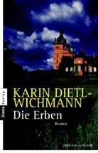 Karin Dietl-Wichmann - Die Erben