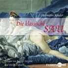 Hermann Kinder, Michael Quast, Regine Vergeen, Hermann Kinder - Die klassische Sau, 2 Audio-CDs (Audiolibro)