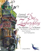 Gertrud Fussenegger, Jacob Grimm, Wilhelm Grimm, Ricarda Dietz - Das Zauberschloß