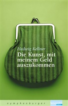 Hedwig Keller, Hedwig Kellner - Die Kunst, mit meinem Geld auszukommen