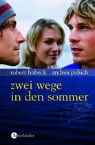 Robert Habeck, Andrea Paluch - Zwei Wege in den Sommer