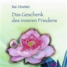 Sai Choletti, Sai Cholleti - Das Geschenk des inneren Friedens. CD [Audiobook] (Audio CD) (Audio book)