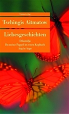 Tschingis Aitmatow - Liebesgeschichten