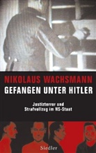 Nikolaus Wachsmann - Gefangen unter Hitler