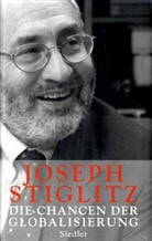 Joseph Stiglitz - Die Chancen der Globalisierung