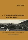 Rainer Müller - "...und komt alle hier her, hier ist besser..."
