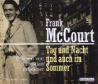 Frank McCourt, Christian Brückner - Tag und Nacht und auch im Sommer, 6 Audio-CDs (Hörbuch)