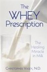 Christopher Vasey - The Whey Prescription