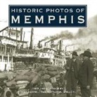 Gina Cordell, Patrick O'Daniel - Historic Photos of Memphis