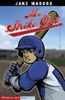 Jake Maddox, Jake/ Tiffany Maddox, Sean Tiffany - Mr. Strike Out