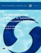 M Bruce Beck, M. B. Beck, M. Bruce Beck, A. Speers, Andrew Speers - 2nd Iwa Leading-Edge on Sustainability in Water-Limited Environments
