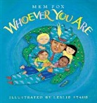 Mem Fox, Leslie Staub, Leslie Staub - Whoever You Are